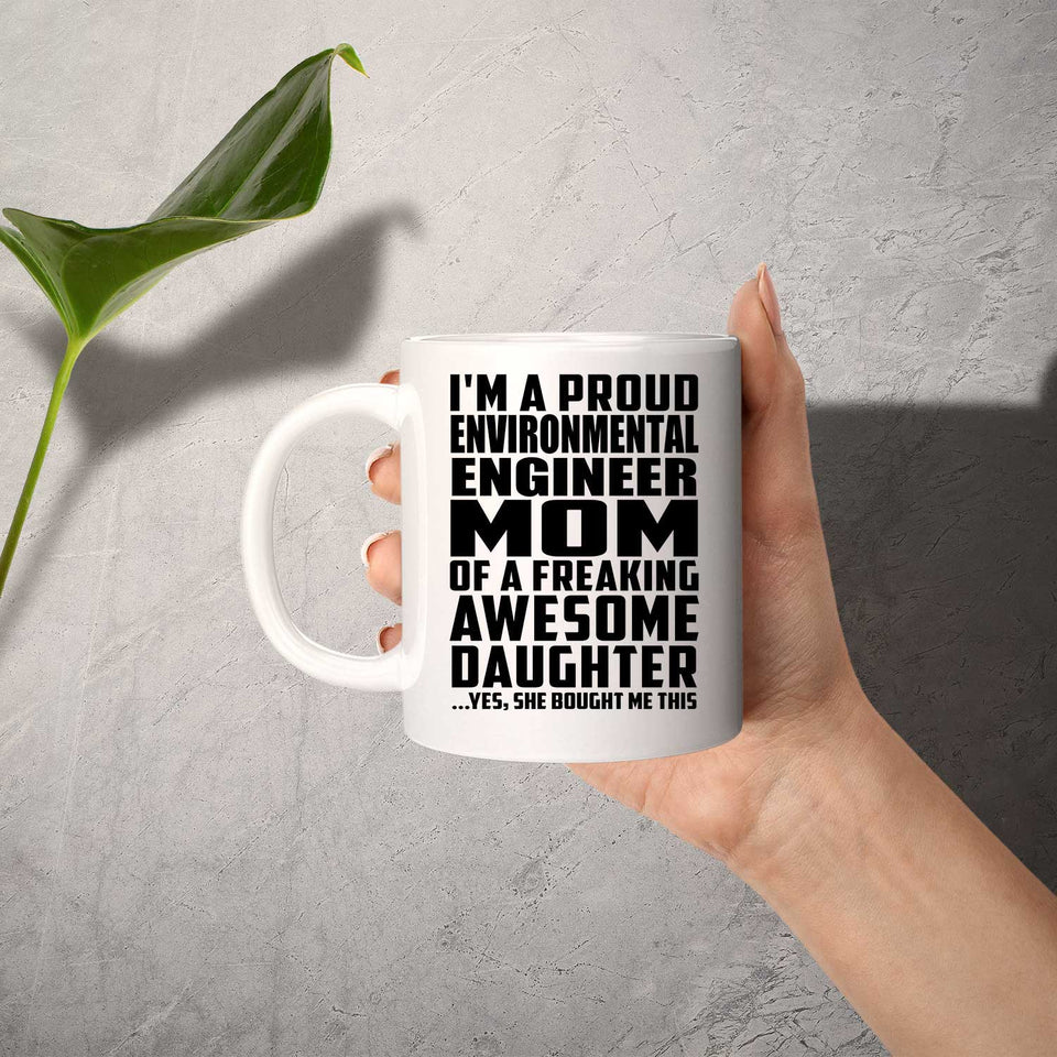 Proud Environmental Engineer Mom Of Awesome Daughter - 11 Oz Coffee Mug