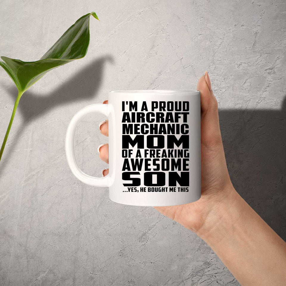 Proud Aircraft Mechanic Mom Of Awesome Son - 11 Oz Coffee Mug