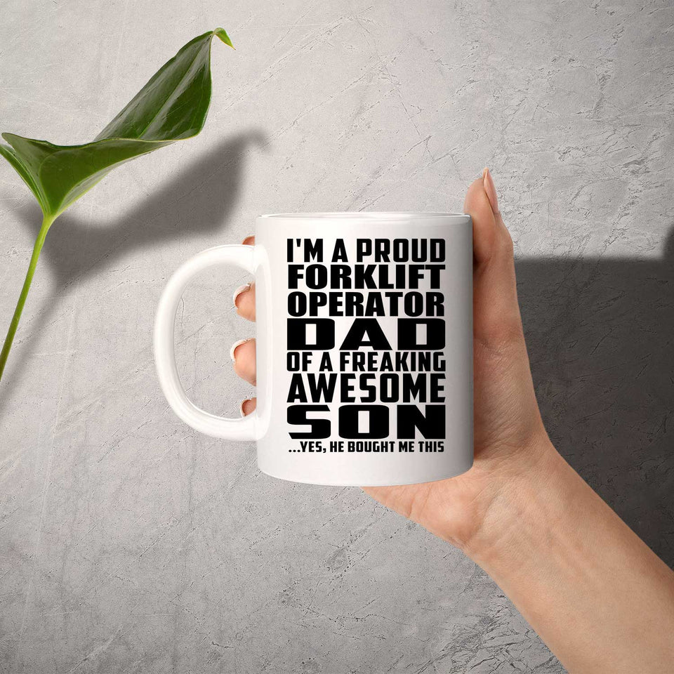 Proud Forklift Operator Dad Of Awesome Son - 11 Oz Coffee Mug
