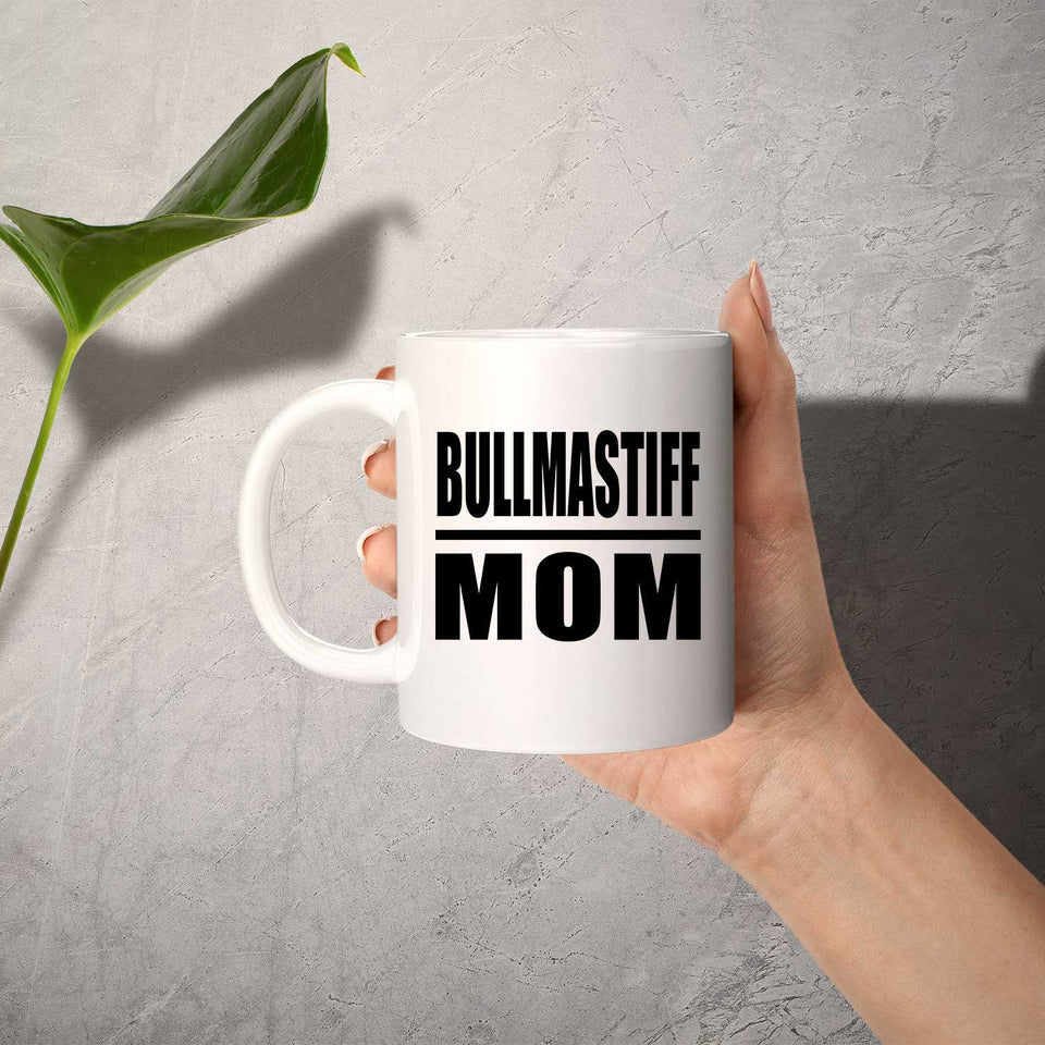 Bullmastiff Mom - 11oz Coffee Mug