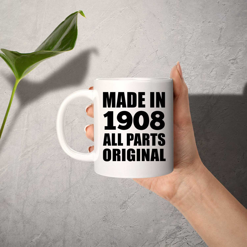 116th Birthday Made in 1908 All Parts Original - 11oz Coffee Mug