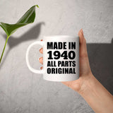 84th Birthday Made in 1940 All Parts Original - 11oz Coffee Mug