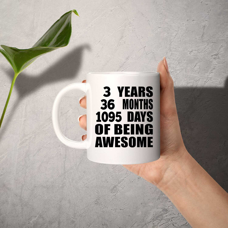 3rd Birthday 3 Years 36 Months 1095 Days Of Awesome - 11oz Coffee Mug
