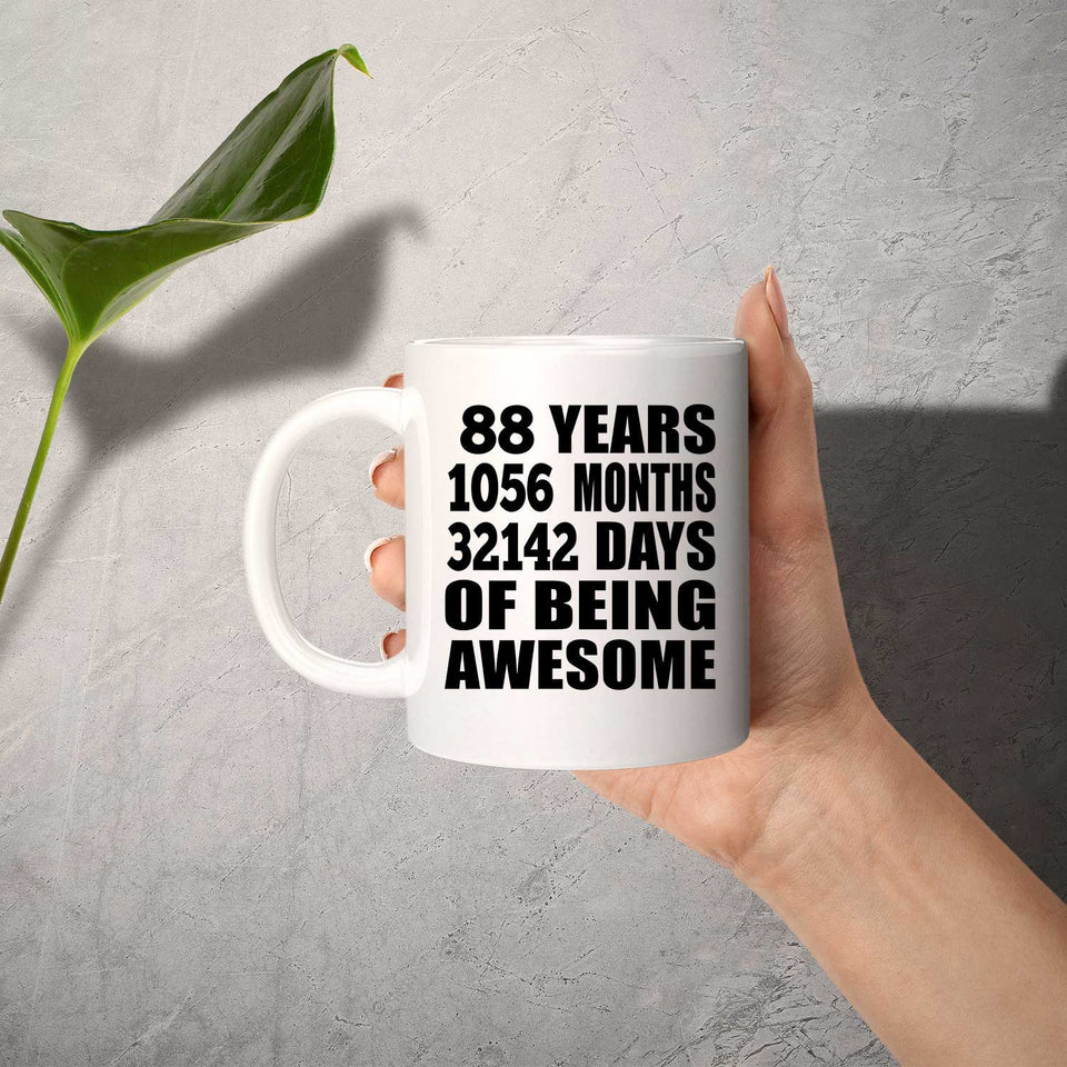 88th Birthday 88 Years 1056 Months 32142 Days Of Awesome - 11oz Coffee Mug