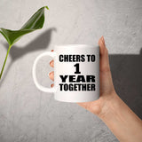 1st Anniversary Cheers To 1 Year Together - 11oz Coffee Mug