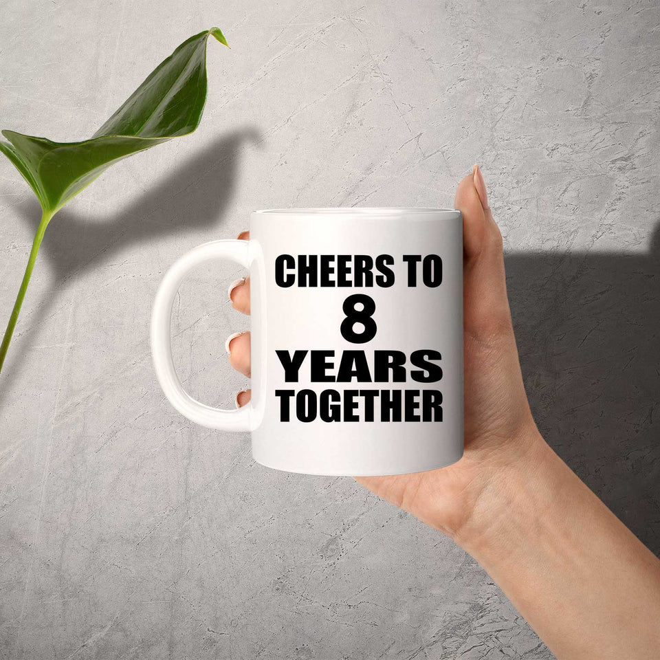 8th Anniversary Cheers To 8 Years Together - 11oz Coffee Mug