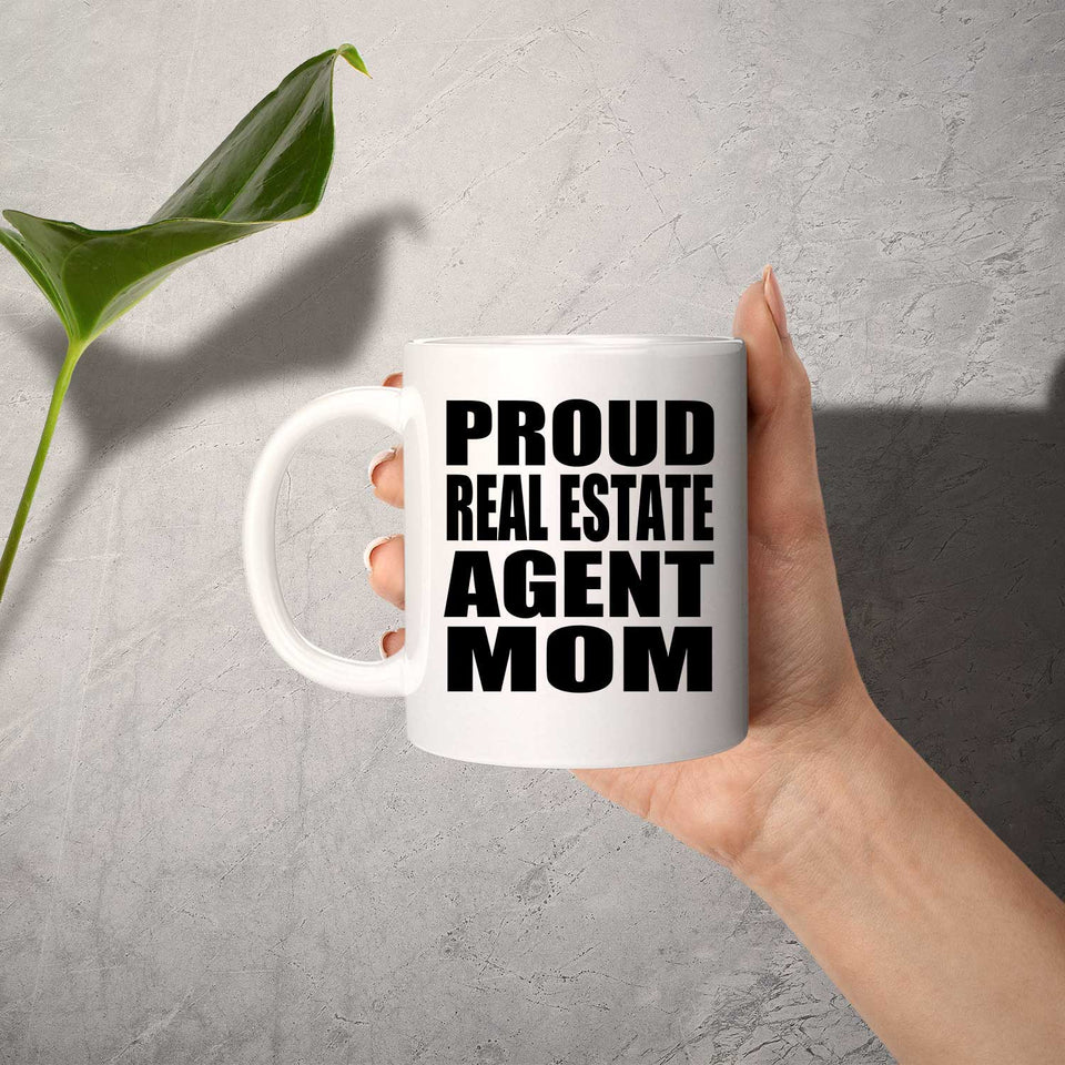 Proud Real Estate Agent Mom - 11oz Coffee Mug