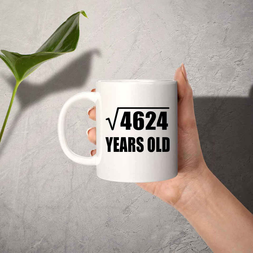 68th Birthday Square Root of 4624 Years Old - 11oz Coffee Mug