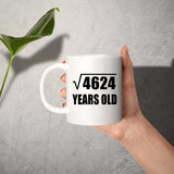 68th Birthday Square Root of 4624 Years Old - 11oz Coffee Mug