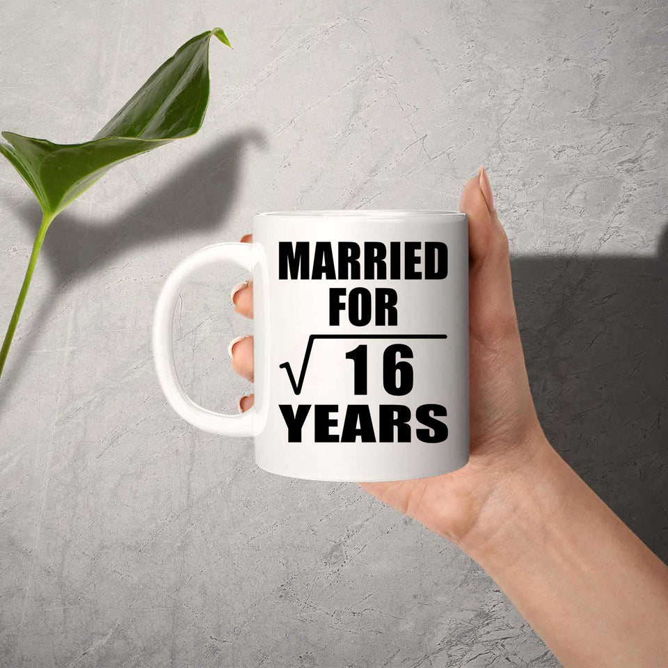 4th Anniversary Married For Square Root of 16 Years - 11oz Coffee Mug