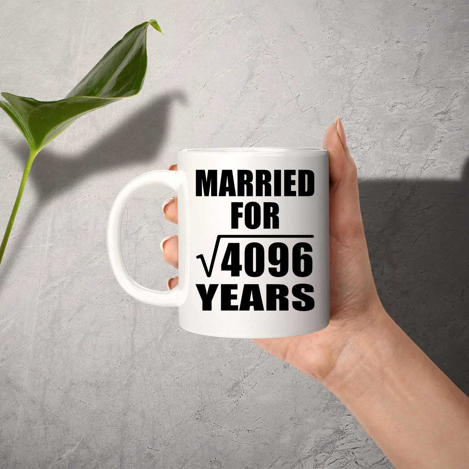 64th Anniversary Married For Square Root of 4096 Years - 11oz Coffee Mug