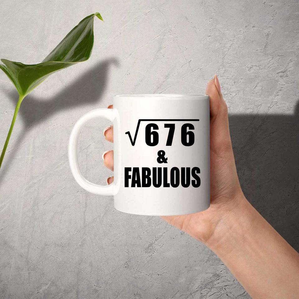 26th Birthday Square Root of 676 & Fabulous - 11oz Coffee Mug