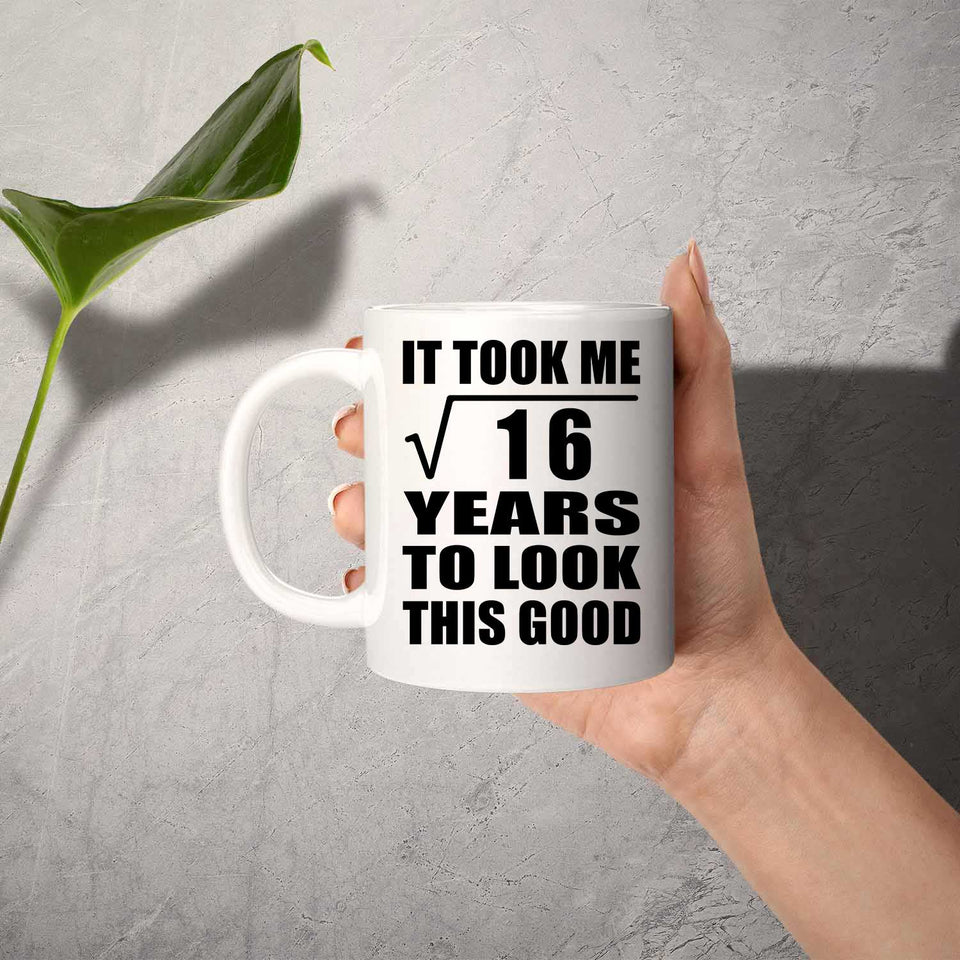 4th Birthday Took Square Root of 16 Years To Look Good - 11oz Coffee Mug