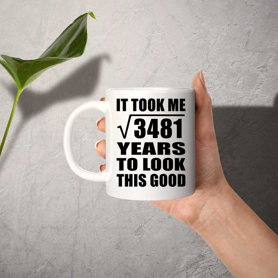 59th Birthday Took Square Root of 3481 Years To Look Good - 11oz Coffee Mug