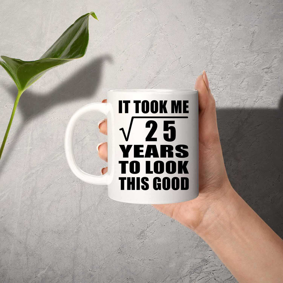 5th Birthday Took Square Root of 25 Years To Look Good - 11oz Coffee Mug