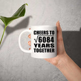 78th Anniversary Cheers To Square Root of 6084 Years Together - 11oz Coffee Mug