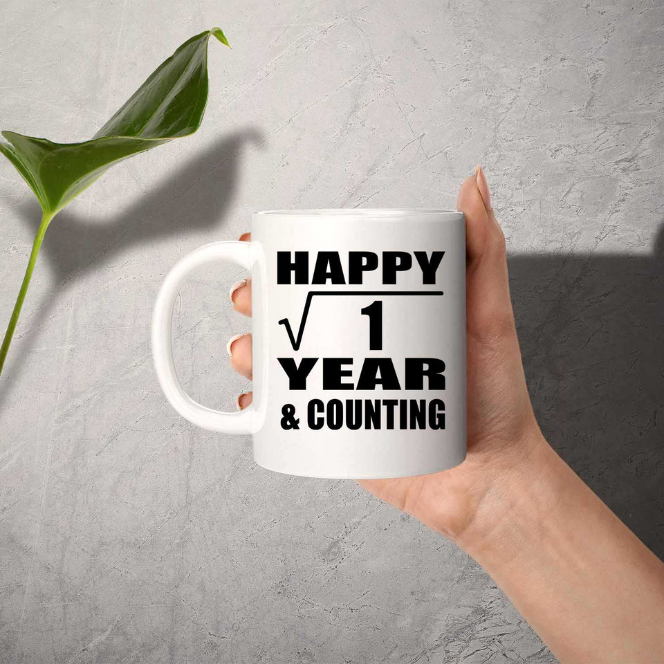 Happy 1st Anniversary Square Root of 1 Year & Counting - 11oz Coffee Mug
