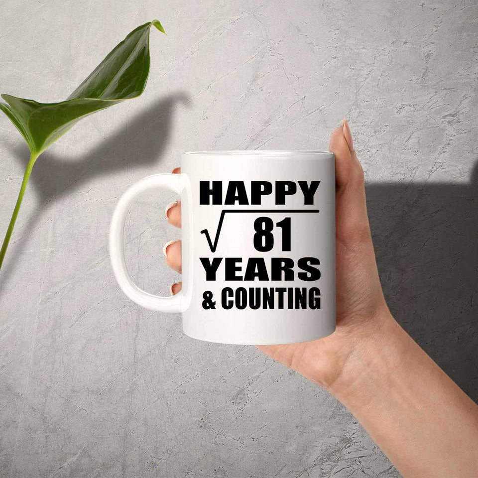 Happy 9th Anniversary Square Root of 81 Years & Counting - 11oz Coffee Mug