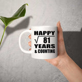 Happy 9th Anniversary Square Root of 81 Years & Counting - 11oz Coffee Mug