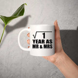 1st Anniversary Square Root of 1 Year As Mr & Mrs - 11oz Coffee Mug