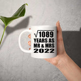 33rd Anniversary Square Root of 1089 Years As Mr & Mrs 2022 - 11oz Coffee Mug