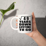 7th Anniversary Square Root of 49 Years Lifetime To Go - 11oz Coffee Mug