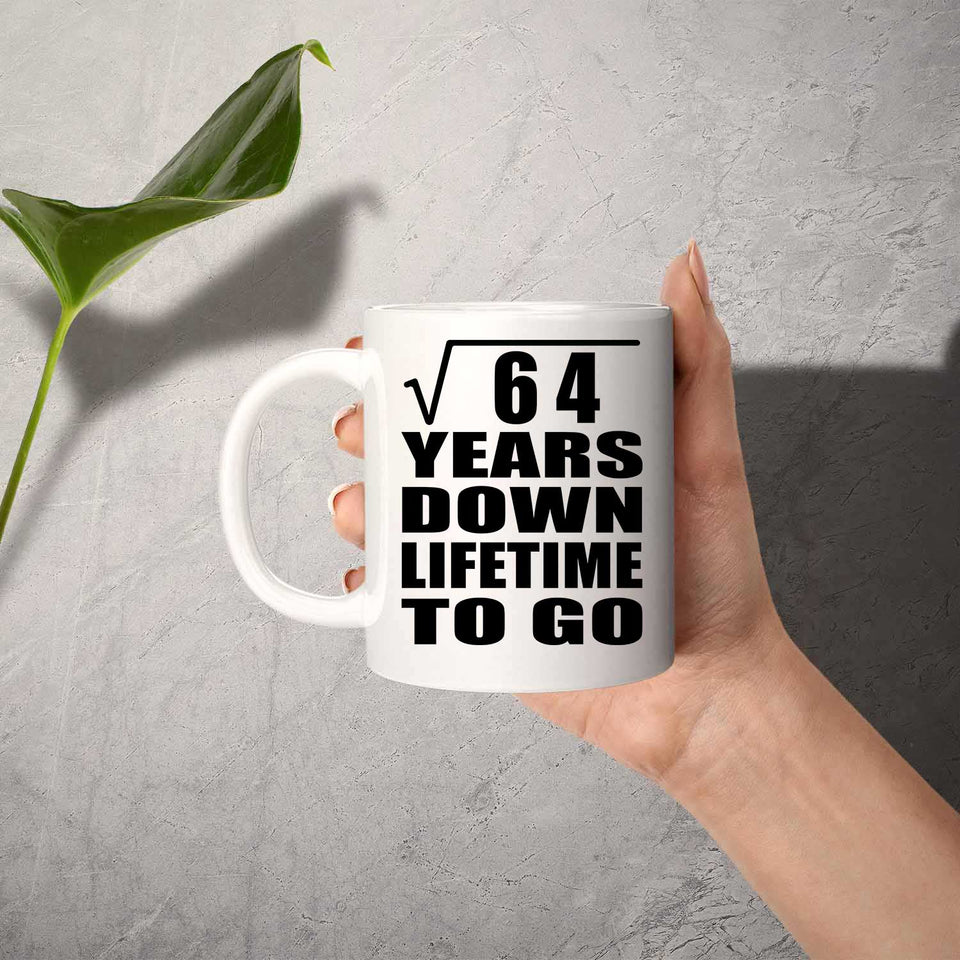 8th Anniversary Square Root of 64 Years Lifetime To Go - 11oz Coffee Mug