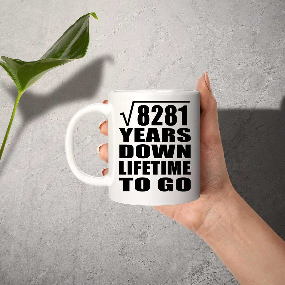 91st Anniversary Square Root of 8281 Years Lifetime To Go - 11oz Coffee Mug