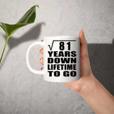 9th Anniversary Square Root of 81 Years Lifetime To Go - 11oz Coffee Mug