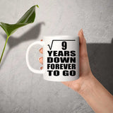 3rd Anniversary Square Root of 9 Years Down Forever To Go - 11oz Coffee Mug