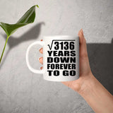 56th Anniversary Square Root of 3136 Years Down Forever To Go - 11oz Coffee Mug