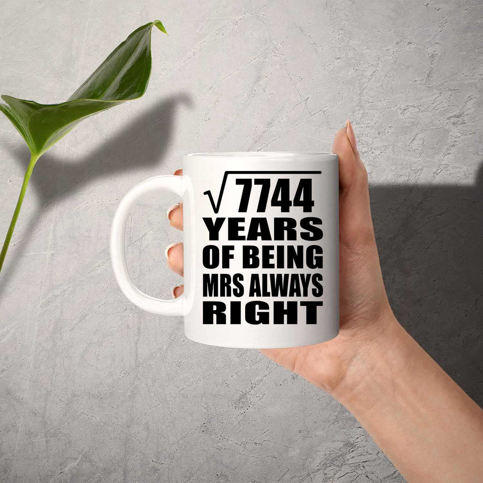 88th Anniversary Square Root of 7744 Years Mrs Always Right - 11oz Coffee Mug
