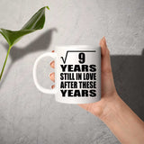 3rd Anniversary Square Root of 9 Years Still In Love - 11oz Coffee Mug