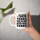 74th Anniversary Square Root of 5476 Years Still In Love - 11oz Coffee Mug
