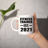 Fitness Trainer Established EST. 2021 - 11oz Coffee Mug