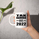 Tax Examiner Established EST. 2022 - 11oz Coffee Mug