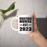 Registered Nurse Established EST. 2023 - 11oz Coffee Mug