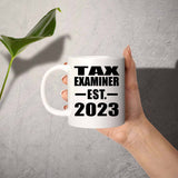 Tax Examiner Established EST. 2023 - 11oz Coffee Mug