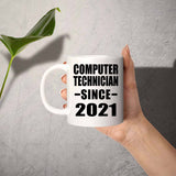 Computer Technician Since 2021 - 11oz Coffee Mug