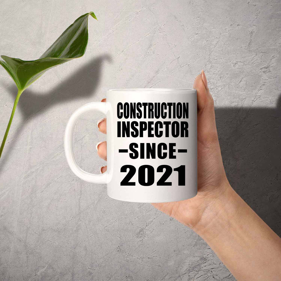 Construction Inspector Since 2021 - 11oz Coffee Mug