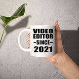 Video Editor Since 2021 - 11oz Coffee Mug