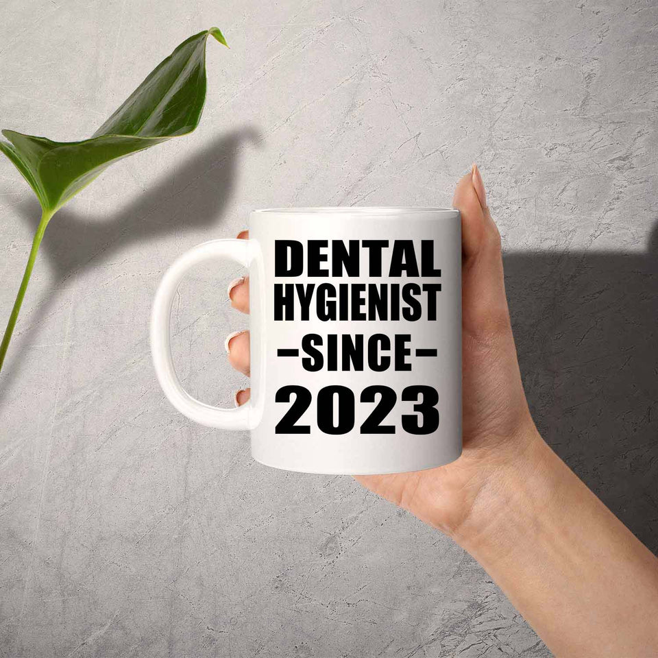 Dental Hygienist Since 2023 - 11oz Coffee Mug