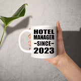 Hotel Manager Since 2023 - 11oz Coffee Mug