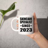 Skincare Specialist Since 2023 - 11oz Coffee Mug