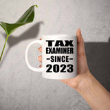 Tax Examiner Since 2023 - 11oz Coffee Mug