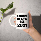 Brother In Law Established EST. 2021 - 11oz Coffee Mug