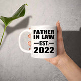 Father In Law Established EST. 2022 - 11oz Coffee Mug