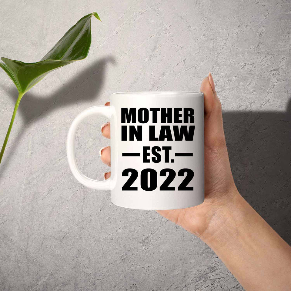 Mother In Law Established EST. 2022 - 11oz Coffee Mug