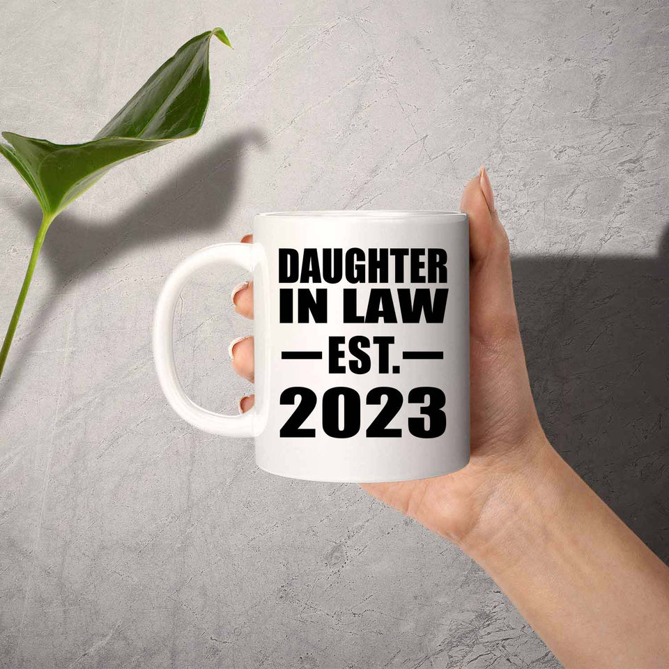 Daughter In Law Established EST. 2023 - 11oz Coffee Mug
