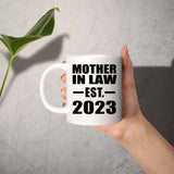 Mother In Law Established EST. 2023 - 11oz Coffee Mug
